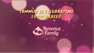Tammuz is celebrating 1000 babies